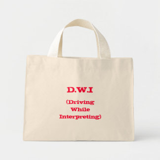 D.W.I, (Driving While Interpreting) Bag
