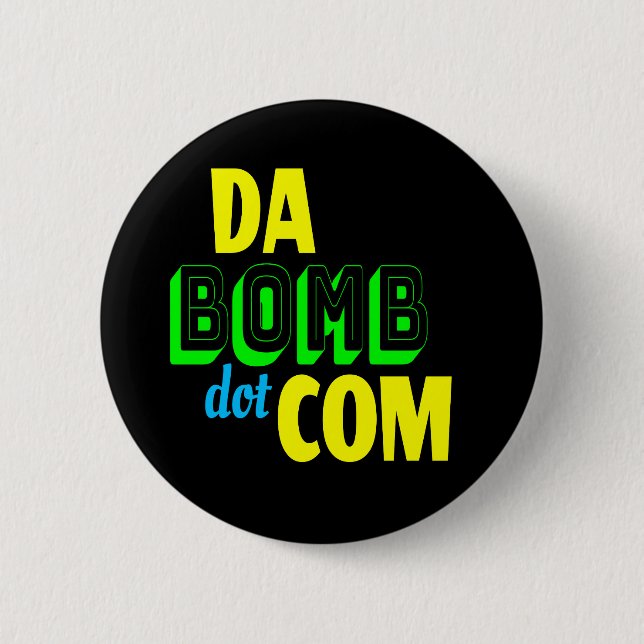 Da Bomb dot com Novelty Funny Retro 90s 2 Inch Round Button (Front)