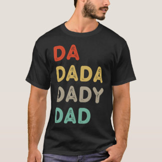 Da Da Dady Dad Fathers Day vintage T-Shirt