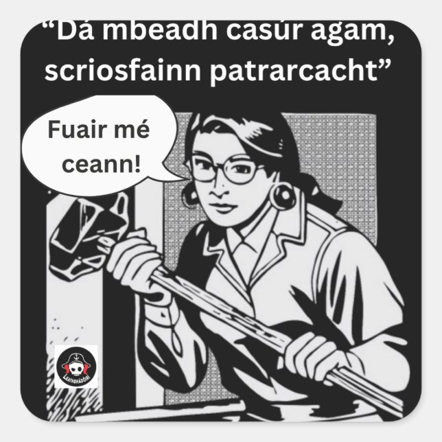 Dá mbeadh casúr agam square sticker (Front)