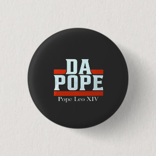 Da Pope From America Chicago Pope Leo XIV Provost 1 Inch Round Button
