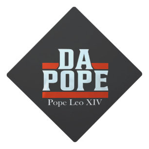 Da Pope From America Chicago Pope Leo XIV Provost  Graduation Cap Topper