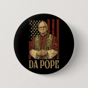 Da Pope Leo Xiv New Pope Funny Humour Men Women  2 Inch Round Button