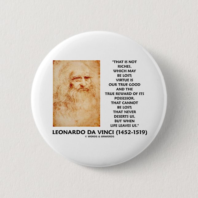 da Vinci Not Riches Lost Virtue Is Our True Good 2 Inch Round Button (Front)