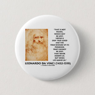 da Vinci Not Riches Lost Virtue Is Our True Good 2 Inch Round Button