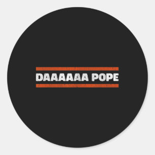 Daaaaaa Pope - Funny Habemus Papam Leo Xiv Chicago Classic Round Sticker