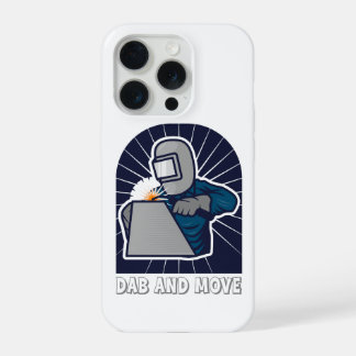 Dab and Move Funny TIG Welder Art iPhone 15 Pro Case