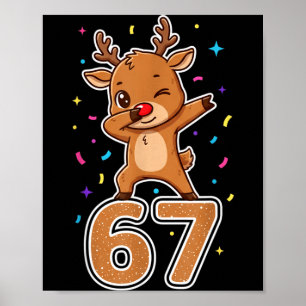 Dabbing 67 Reindeer 67 Funny Six Seven Meme Gen Z  Poster