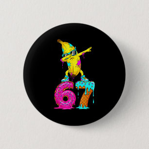 Dabbing Banana 67 Ice Cream Drip Funny Six Seven M 2 Inch Round Button