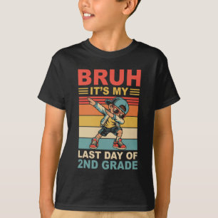 Dabbing Boy Bruh It's My Last Day Of 2nd Grade Sec T-Shirt