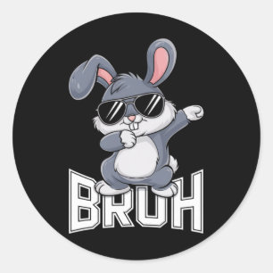 Dabbing Bunny Easter Bruh1  Classic Round Sticker