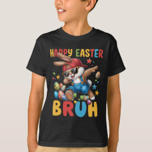 Dabbing Bunny Easter Bruh Meme Funny Saying Teens T-Shirt
