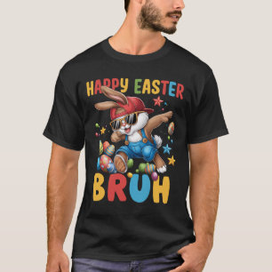 Dabbing Bunny Easter Bruh Meme Funny Saying Teens T-Shirt