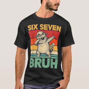 Dabbing Fat Cat Six Seven Bruh 67 Meme 6 7 Numbers T-Shirt