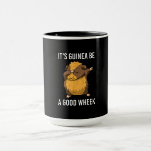 Dabbing Guinea Pig Its Guinea Be A Good Wheek Mug