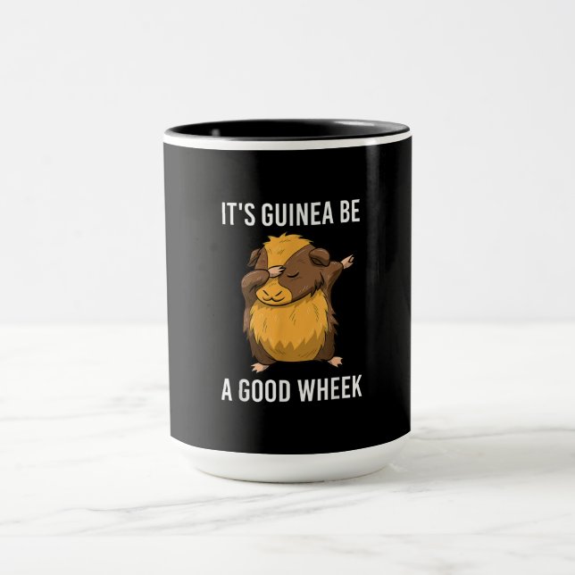 Dabbing Guinea Pig Its Guinea Be A Good Wheek Mug (Center)