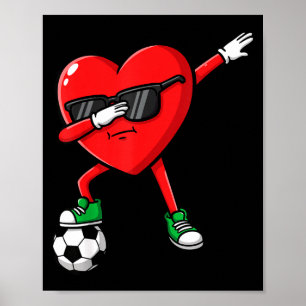 Dabbing Heart Soccer Valentines Day Funny Dab Sung Poster