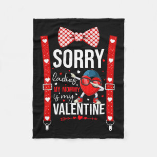 Dabbing Heart Sorry Ladies My Mommy Is My Valentin Fleece Blanket