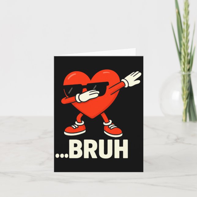 Dabbing Heart Sungles ...bruh Meme Funny Valentine Card (Front)