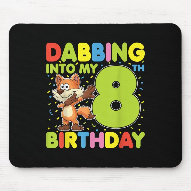 Dabbing Into My 8th Birthday Fox Eight Years Old B Mouse Pad (Front)