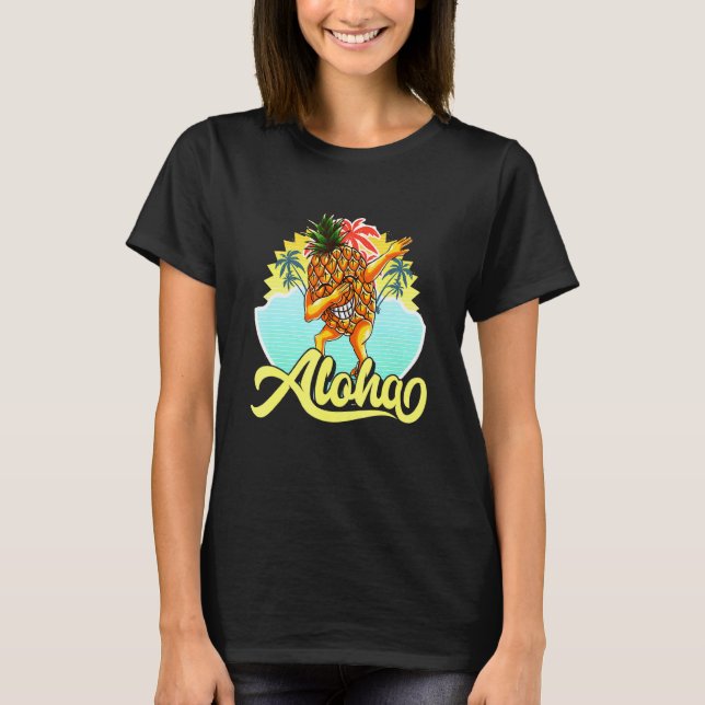 Dabbing Pineapple Aloha Hawaii Vacation T-Shirt (Front)