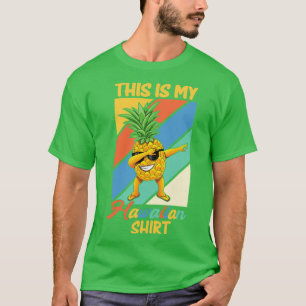 Dabbing Pineapple Women Men Boys Girls This Is My  T-Shirt