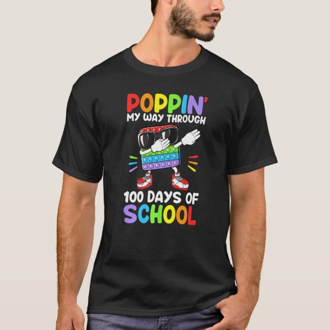 Dabbing Poppin My Way Through 100 Days Of School B T-Shirt (Front)