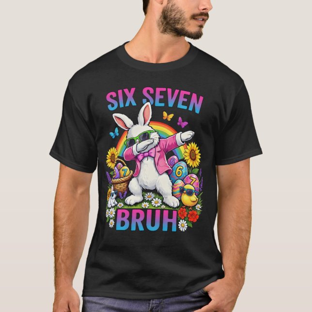 Dabbing Rabbit Six Seven Bruh T-shirt (Devant)