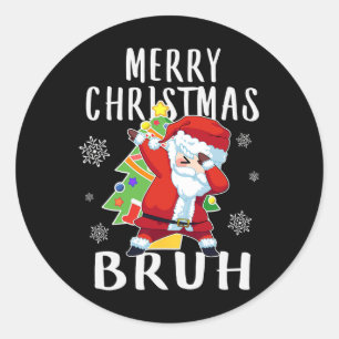 Dabbing Santa Merry Christmas Bruh Classic Round Sticker