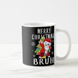 Dabbing Santa Merry Christmas Bruh Coffee Mug