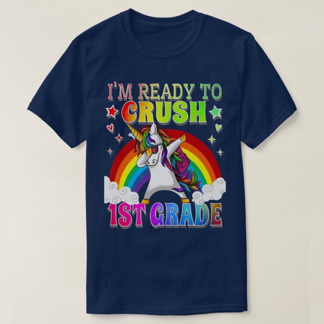 Dabbing School Unicorn Rainbow I'm Ready To Crush  T-Shirt (Design Front)