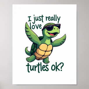 Dabbing Sea Turtle I Just Really Love Turtles Ok_  Poster