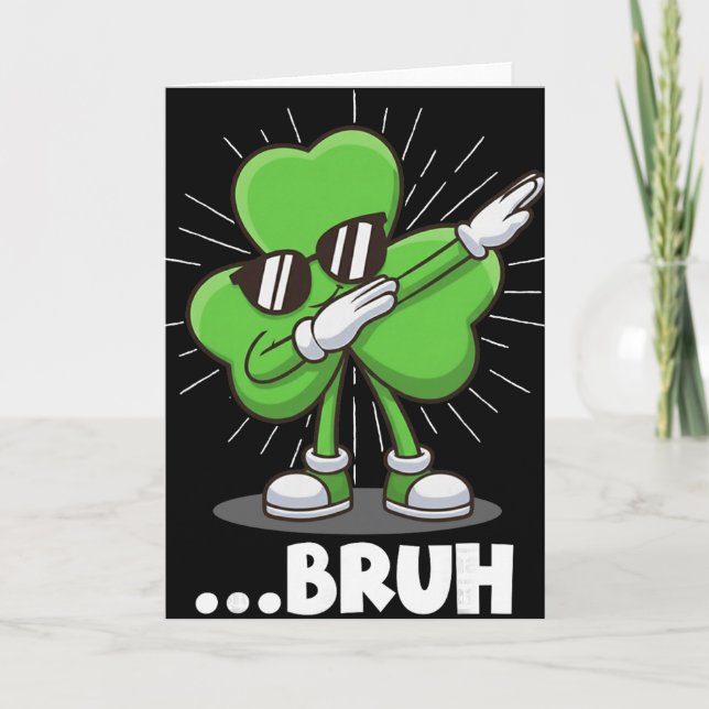 Dabbing Shamrock Bruh Funny St. Patrick’s Day  Card (Front)