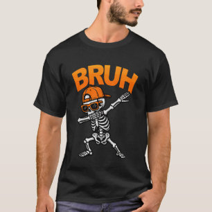 Dabbing Skeleton Bruh Halloween Dab Trick Or Treat T-Shirt