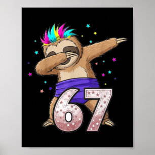 Dabbing Sloth 67 Funny Six Seven Gen Z Slang Meme  Poster