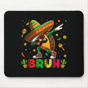 Dabbing Taco Bruh Sombrero Happy Cinco De Mayo Boy Mouse Pad