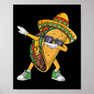 Dabbing Taco Cinco De Mayo Funny Mexican Food Dab Poster