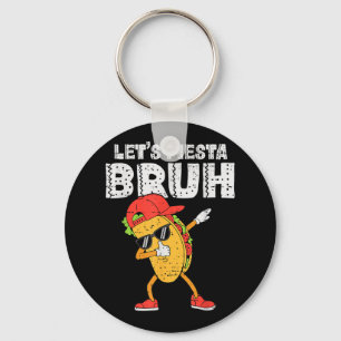 Dabbing Tacos Bruh Cinco De Mayo Fiesta Mexican Bo Keychain