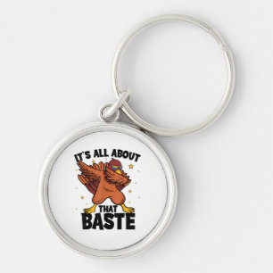 Dabbing Thanksgiving Turkey All About That Baste Keychain
