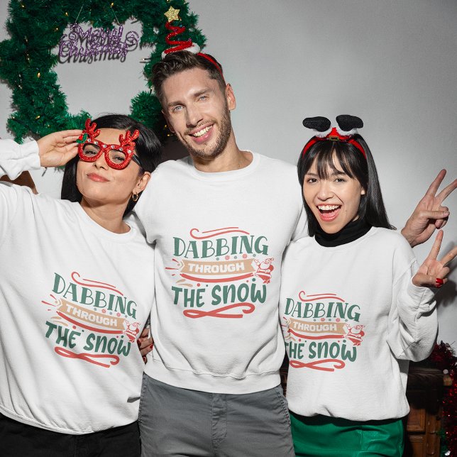 Dabbing through the snow christmas sweatshirt (Dabbing through the snow christmas sweatshirt
)