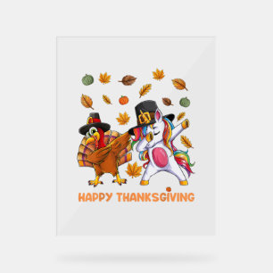 dabbing Turkey Unicorn Thanksgiving For Girls Pilg Acrylic Sign