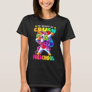 Dabbing Unicorn Back To School I m Ready To Crush  T-Shirt