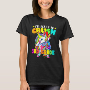 Dabbing Unicorn I m Ready To Crush 3rd Grade Back T-Shirt