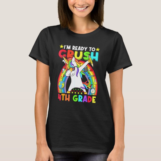 Dabbing Unicorn I'm Ready To Crush 4th Grade Back  T-Shirt (Front)