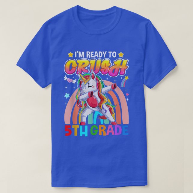 Dabbing Unicorn I'm Ready To Crush 5th Grade Back  T-Shirt (Design Front)