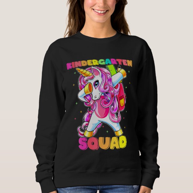 Dabbing Unicorn Kindergarten Squad Back To School  Sweatshirt (Front)