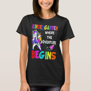 Dabbing Unicorn's Kindergarten Where The Adventure T-Shirt