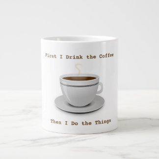 D'abord, je bois le café... Jumbo Mug
