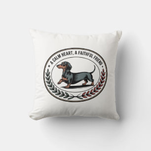 Dachshund A Calm Heart, A Faithful Friend Throw Pillow
