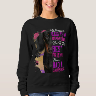 Dachshund Are A Girls Best Friend Dog Mama Mom Mum Sweatshirt